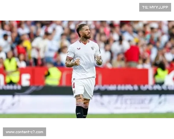 拉莫斯自由身重返塞维利亚 故地重游谱写新的足球篇章 拉莫斯自由身重返塞维利亚 故地重游谱写新的足球篇章