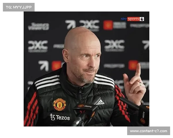 滕哈格坦言曼联期待我带领团队勇敢冒险争取胜利